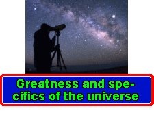Greatness and specifics of the universe